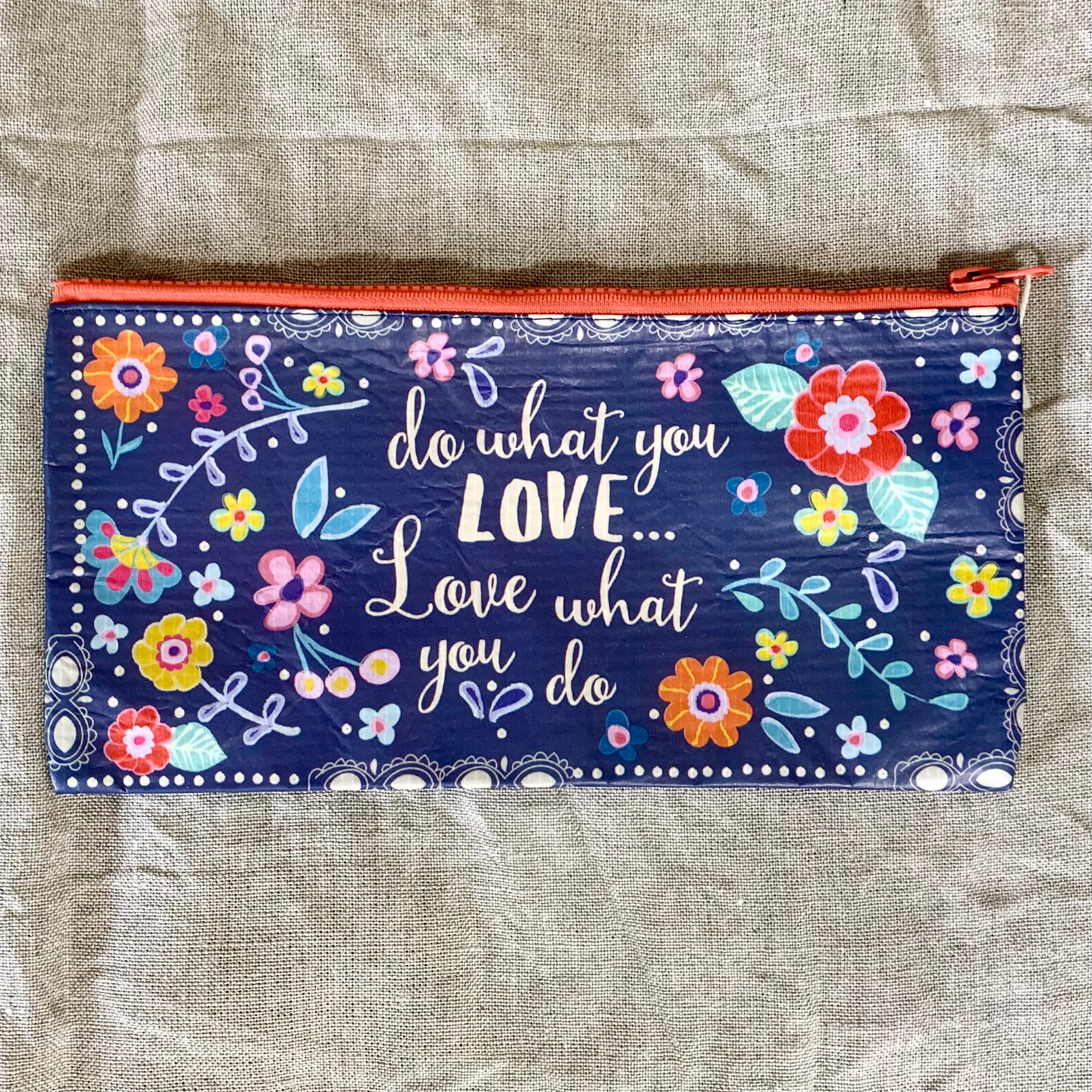 Do What You Love Recycled Zip Pouch